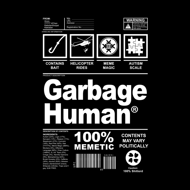 Garbage Human by Cultural Barbwire