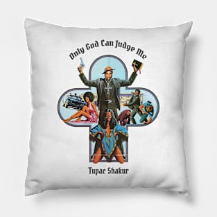 Only God can judge me Pillow