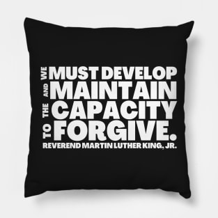 Quotes by Martin Luther King Capacity to Forgive Pillow