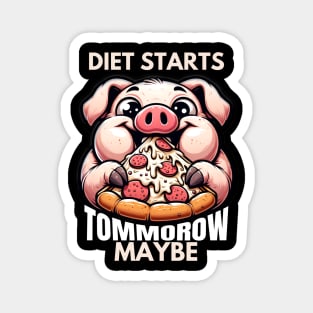 DIET STARTS TOMMOROW MAYBE Magnet