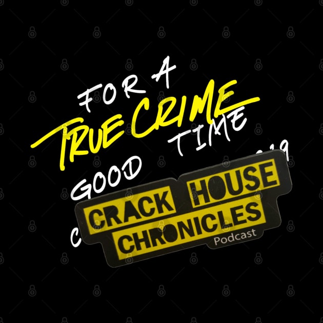 True Crime Good Time by crackhousechronicles