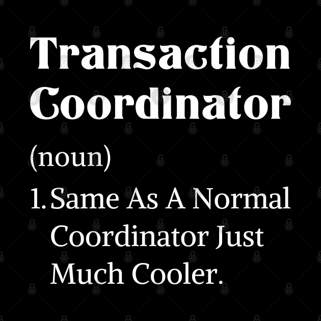 Definition transaction coordinator real estate appreciation by Printopedy