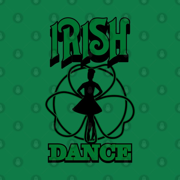 Irish Dance by IrishDanceShirts