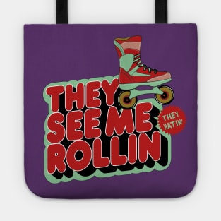 They See Me Rollin Tote