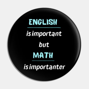 English Is Important But Math Is Importanter Pin