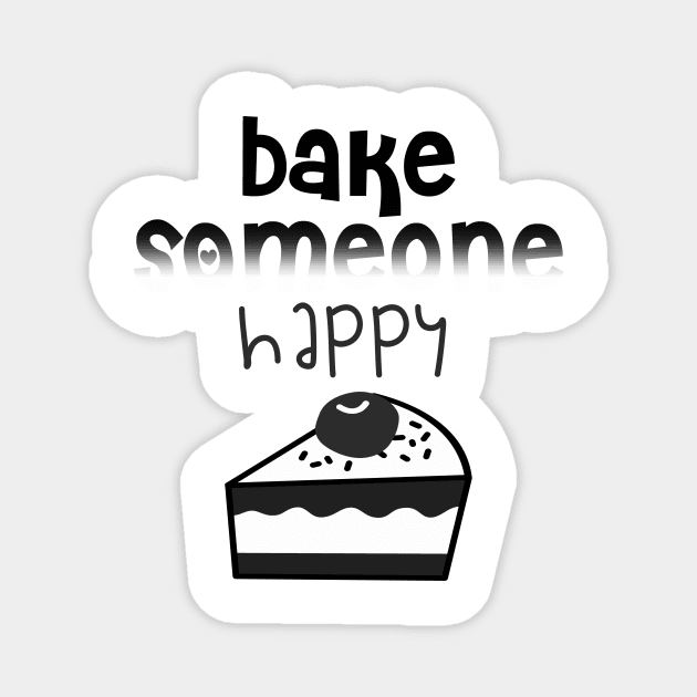 Bake Someone Happy Magnet by shopbudgets