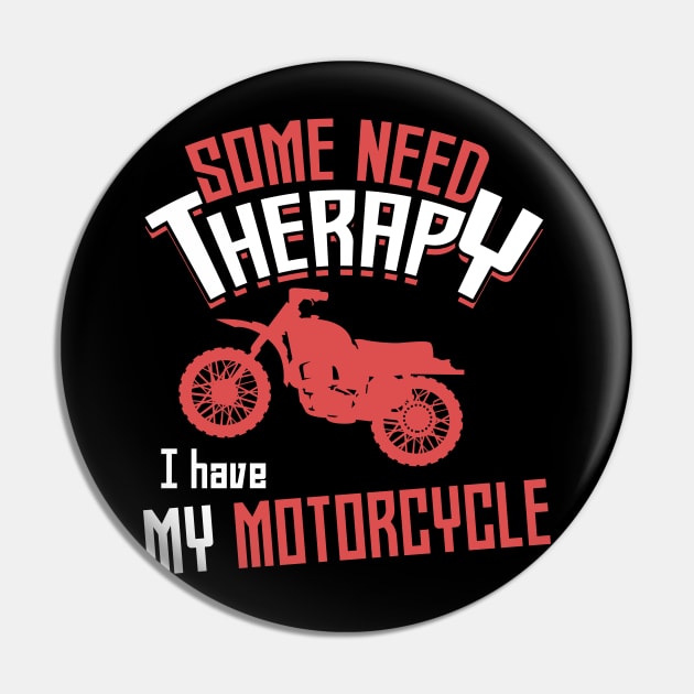 I have My Motorcycle Pin by JDaneStore