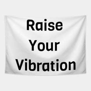 Raise Your Vibration Tapestry