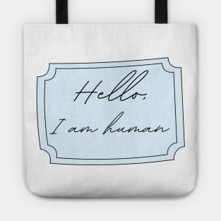 I am human | socially awkward Tote