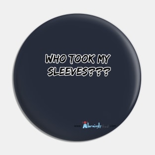 Who Took My Sleeves (Tank top only) Pin