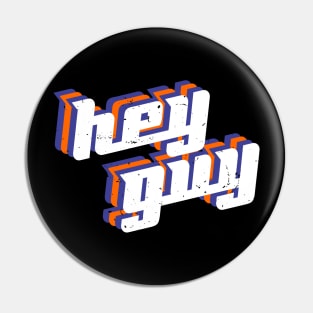 hey guy 2020 gift Pin