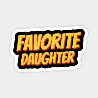 Favorite Daughter Magnet