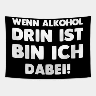 Wenn Alkohol Drin Ist Lustiges Mallorca Party  Bier Saufen Tapestry