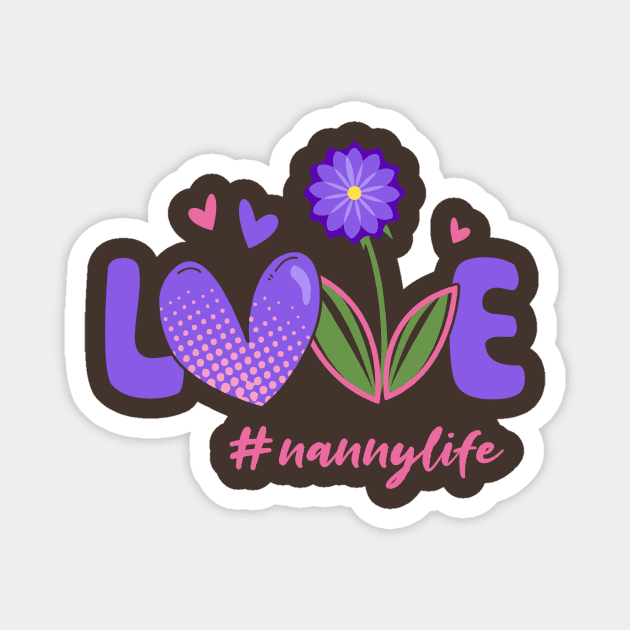 Nanny Life Love Magnet by jonetressie