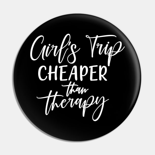 Girl's trip cheaper than therapy Pin by colorbyte