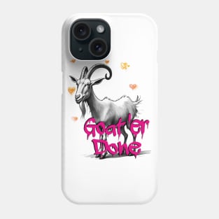 Goat 'er Done Phone Case