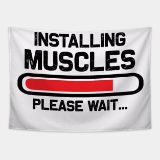 Installing Muscles Please Wait Tapestry