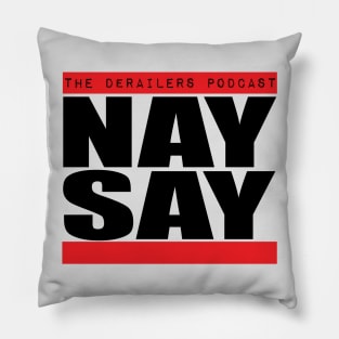 Nay-Say #1 Pillow