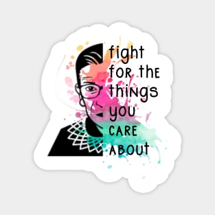 RBG Quote Gifts Fight For What You Care About Watercolor Paint Splatter Design Magnet