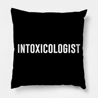 Intoxicologist Pillow