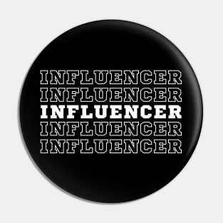 Influencer. Pin