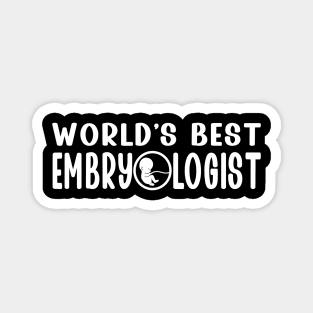 World's Best Embryologist Gifts For Embryologists Magnet