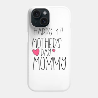 Happy 1st Mother's Day New Mommy First 2020 Phone Case