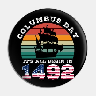 It's All Begin In 1492 American Italian Christopher Columbus Day Pin