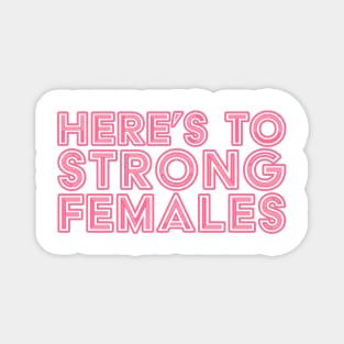 Strong Females Women Empowerment Pink Magnet