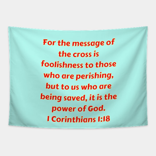 Bible Verse 1 Corinthians 1:18 Tapestry by Prayingwarrior