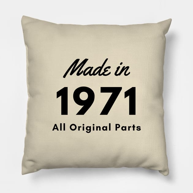 Made in 1971 Pillow by monkeyflip