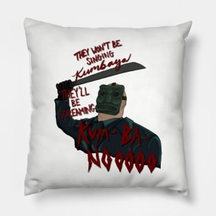 Kum-ba-noooo! Pillow