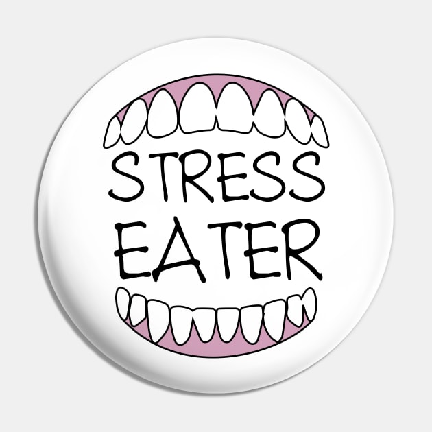 Stress Eater Pin by jslbdesigns