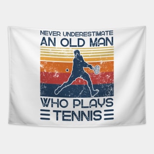 Never Underestimate An Old Man Who Plays Tennis Tapestry