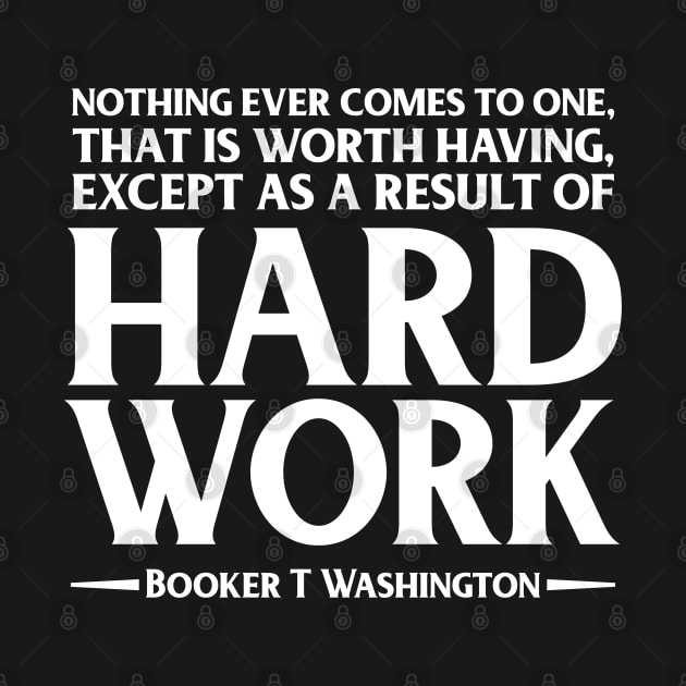 Hard Work. Booker T. Washington, Black history, Quote by UrbanLifeApparel