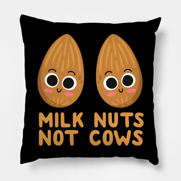 Milk Nuts Not Cows Pillow by thingsandthings