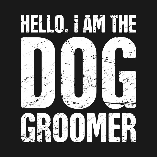 Funny Dog Grooming Gift For Dog Groomer by MeatMan