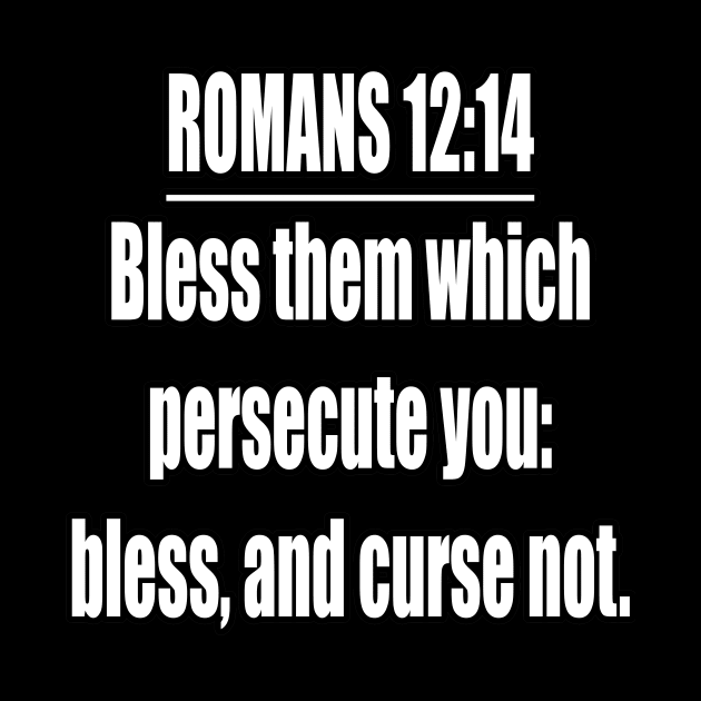 Romans 12:14  King James Version (KJV) Bible Verse Typography by Holy Bible Verses