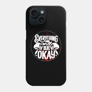 Everything will be ok Shirt Phone Case