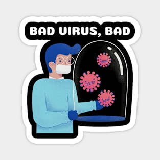 Bad Virus, Bad Magnet