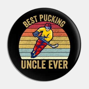 Best Pucking Uncle Ever Hockey Sports Lover Pin