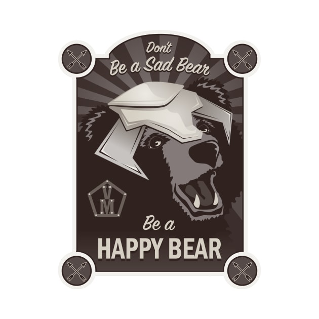 Be a Happy Bear! by LastLadyJane