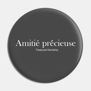 Amitie precieuse - Treasured friendship Pin