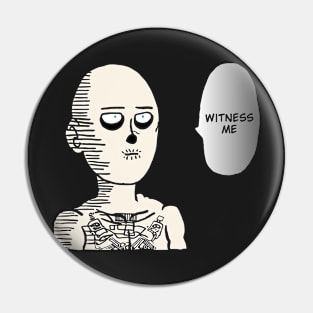 Witness Me Ok? Pin