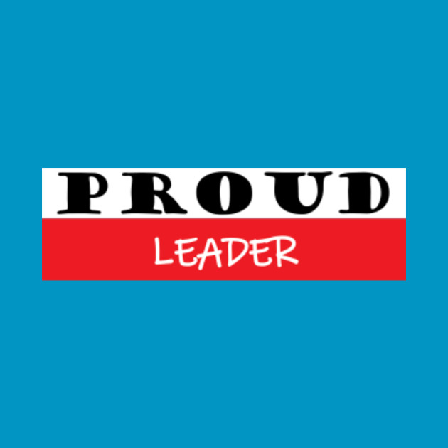 Image result for proud leader