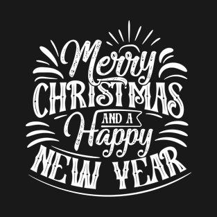 Merry Christmas and a happy new year T-Shirt