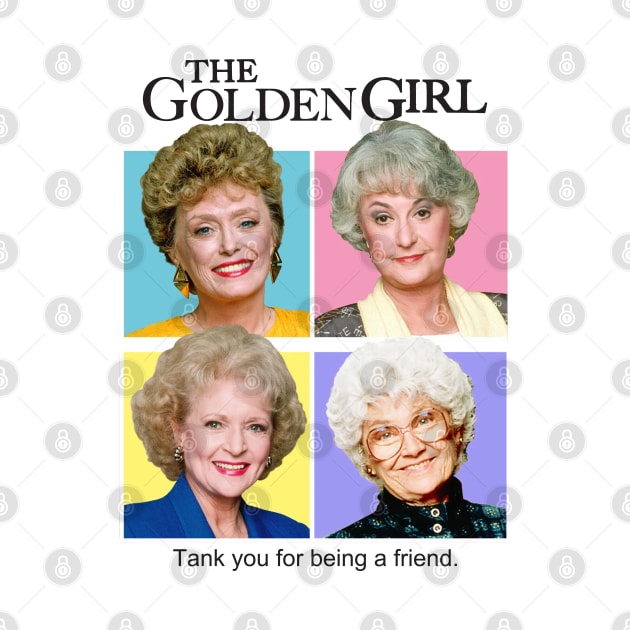 Golden Girls Thank You For Being a Friend by CarryOnLegends