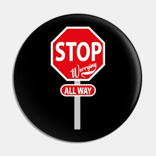 stop worrying Pin