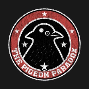 The Pigeon Paradox - Have you ever seen a baby pigeon? T-Shirt