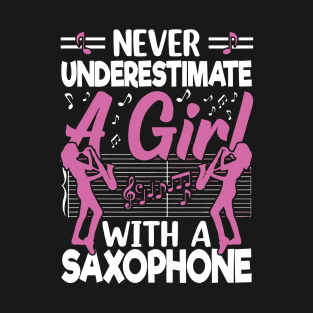 Never underestimate a GIRL with a saXOPHONE T-Shirt